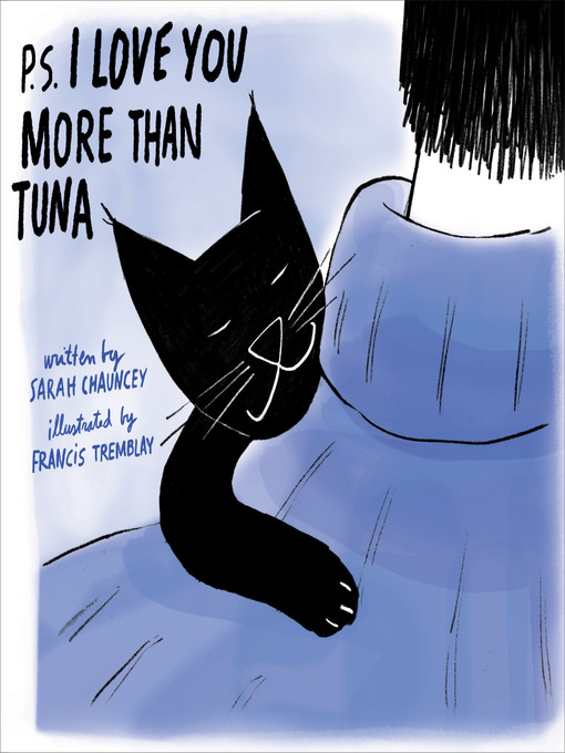 Title details for P.S. I Love You More Than Tuna by Sarah Chauncey - Available